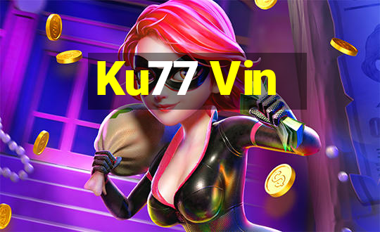 Ku77 Vin