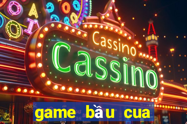 game bầu cua trực tuyến