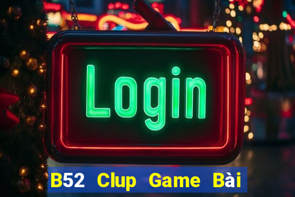 B52 Clup Game Bài Xóc Đĩa