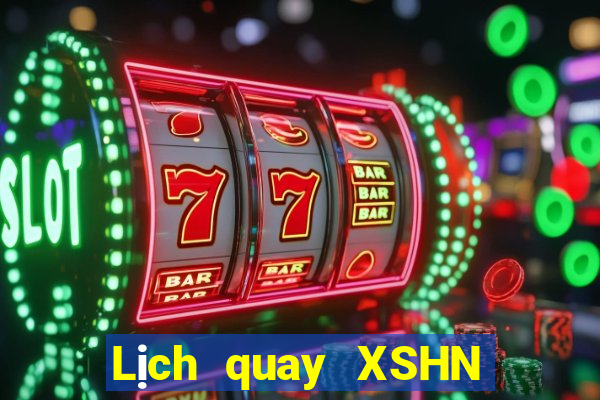 Lịch quay XSHN ngày 7