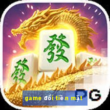 game doi tien mat