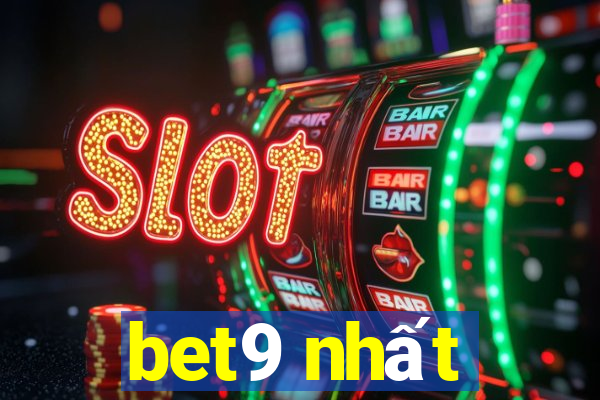 bet9 nhất