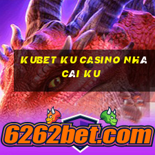 kubet ku casino nhà cái ku