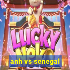 anh vs senegal