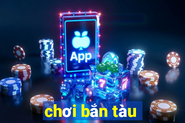 chơi bắn tàu