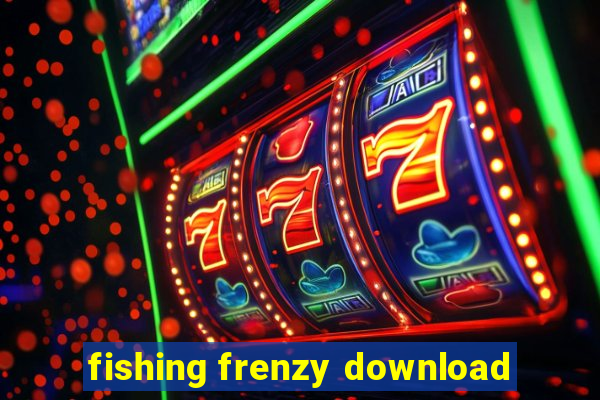 fishing frenzy download