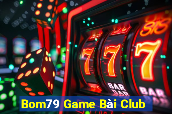 Bom79 Game Bài Club