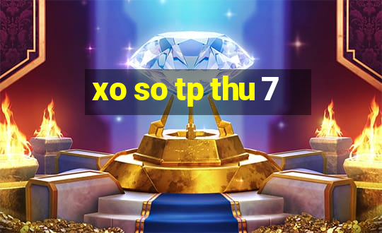 xo so tp thu 7