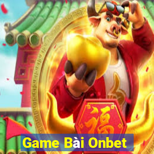 Game Bài Onbet