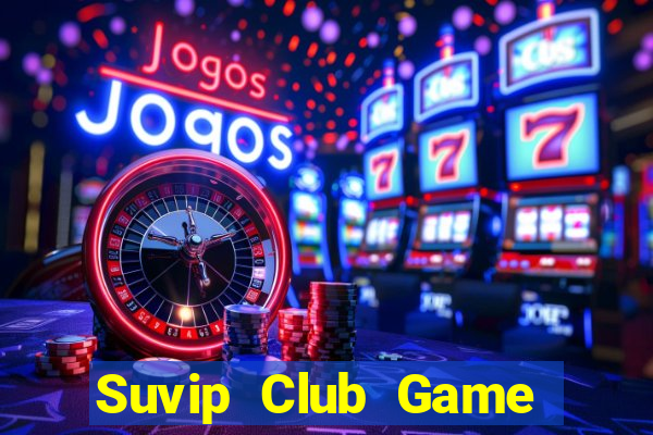 Suvip Club Game Bài Rikvip