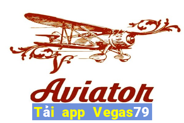 Tải app Vegas79 Tặng 500k