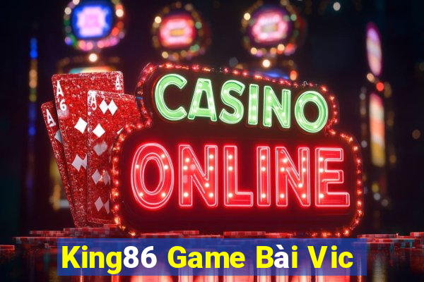 King86 Game Bài Vic