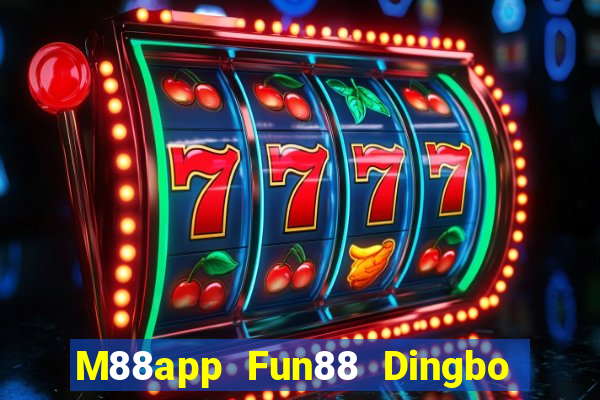 M88app Fun88 Dingbo nói gì cũng được