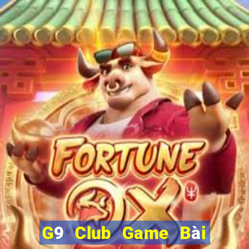 G9 Club Game Bài Vip Club Đổi Thưởng