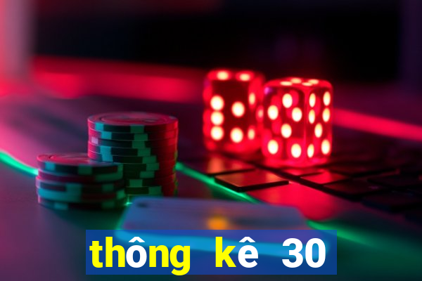 thông kê 30 ngày xsmb