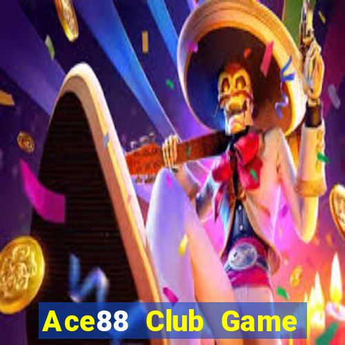 Ace88 Club Game Bài Online Đổi Thưởng