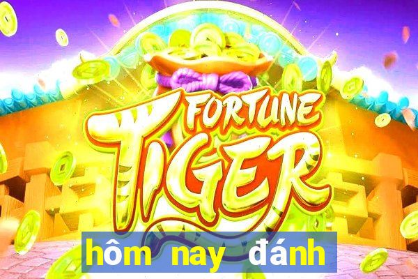 hôm nay đánh lô gì