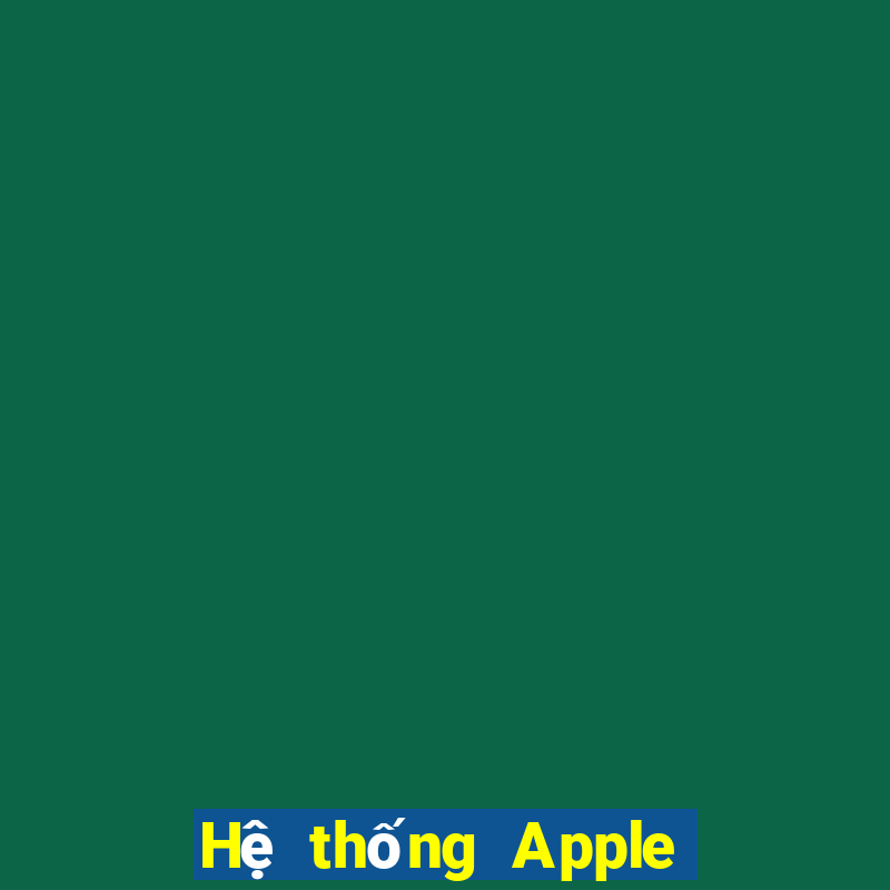 Hệ thống Apple của Tài huy