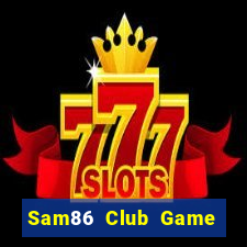 Sam86 Club Game Bài Tứ Sắc