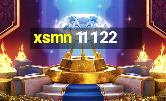 xsmn 11 1 22