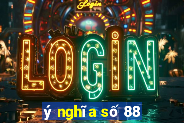 ý nghĩa số 88