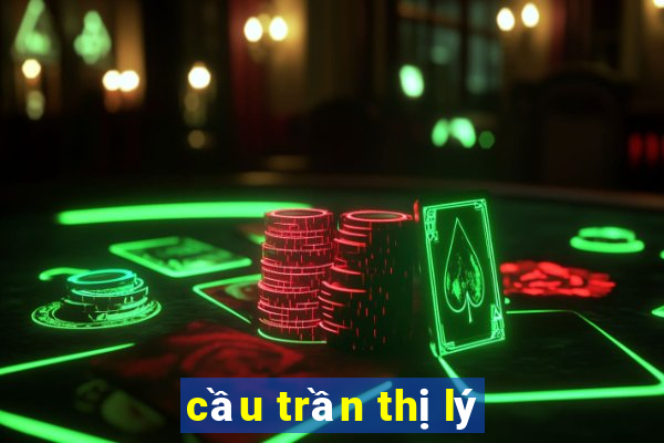 cầu trần thị lý