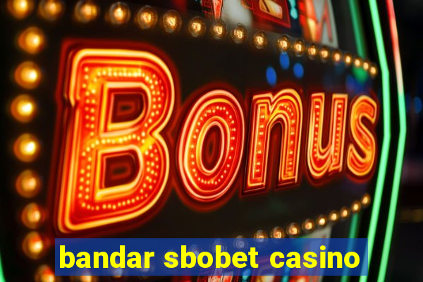 bandar sbobet casino