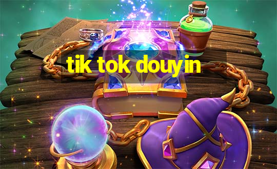 tik tok douyin