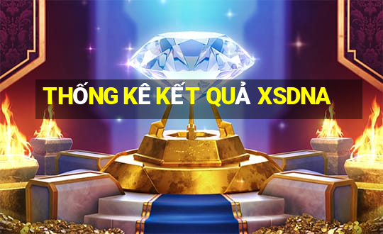 THỐNG KÊ KẾT QUẢ XSDNA