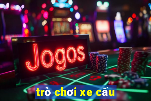 trò chơi xe cẩu