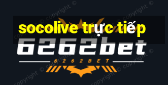 socolive trực tiếp