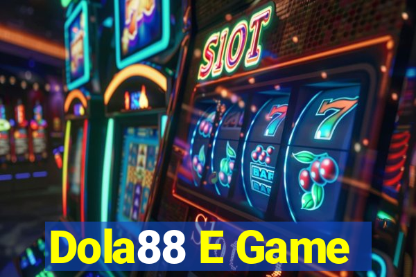 Dola88 E Game