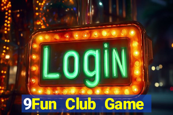 9Fun Club Game Bài Tiến Lên