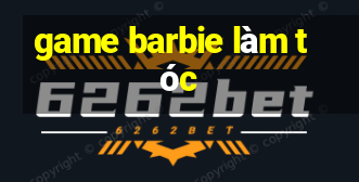 game barbie làm tóc