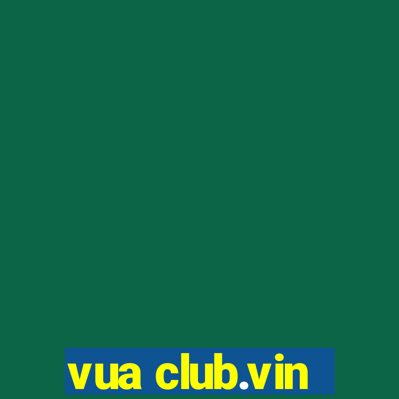 vua club.vin