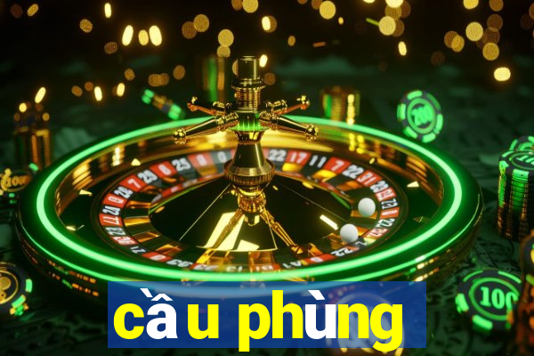 cầu phùng