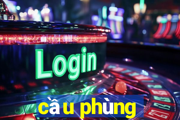 cầu phùng