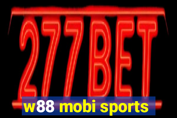 w88 mobi sports