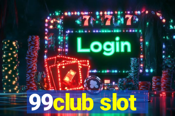 99club slot