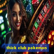 thick club pokemon