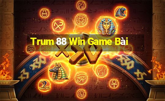 Trum 88 Win Game Bài