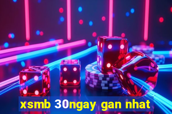 xsmb 30ngay gan nhat