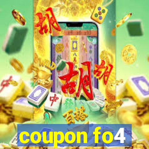 coupon fo4