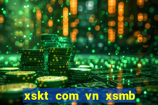 xskt com vn xsmb 30 ngay