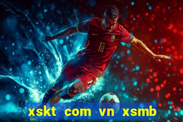 xskt com vn xsmb 30 ngay