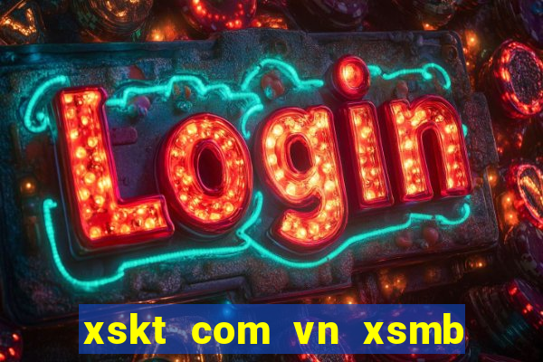 xskt com vn xsmb 30 ngay