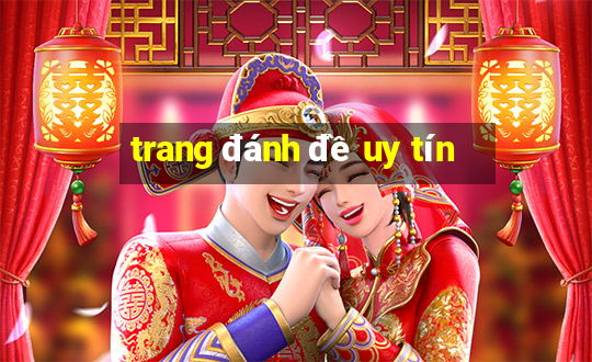 trang đánh đề uy tín