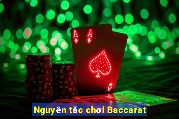 Nguyên tắc chơi Baccarat