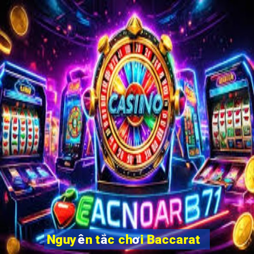 Nguyên tắc chơi Baccarat