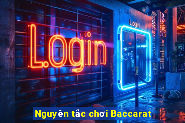 Nguyên tắc chơi Baccarat